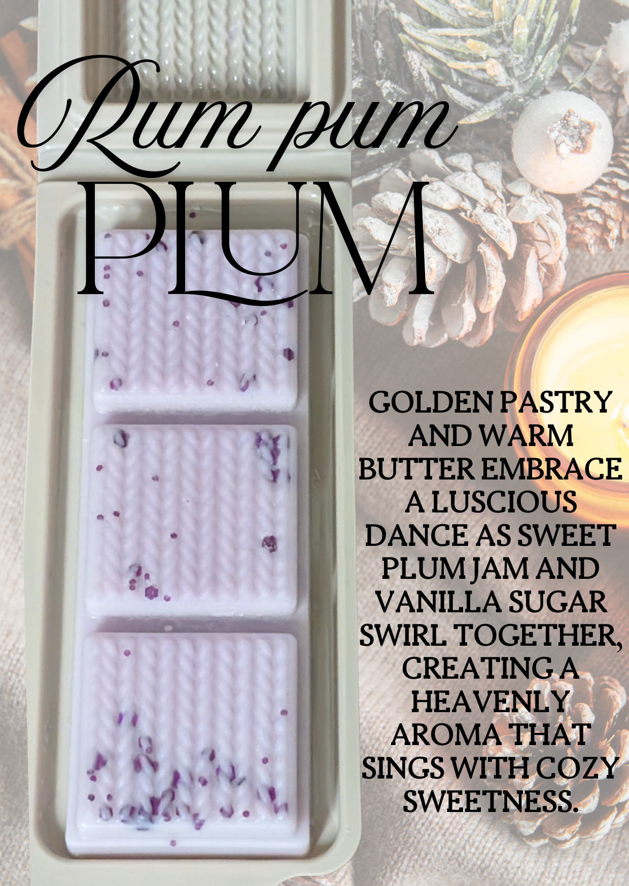 Rum pum plum wax melt
